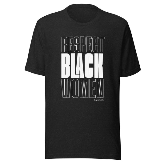 Respect Black Women Graphic Tee